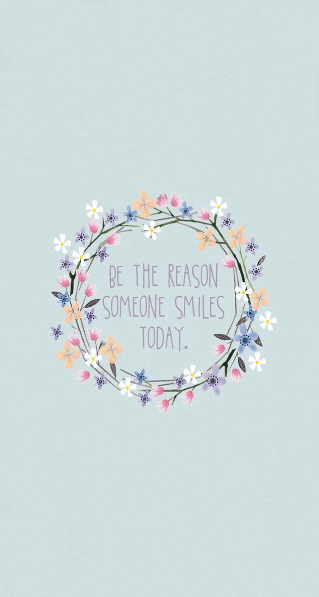 Be the reason smiles floral #2 free wallpaper for mobile - medium preview image
