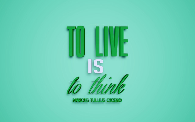 To live is to think free wallpaper for desktop - medium preview image