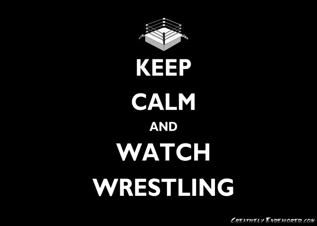 Keep calm and watch wrestling free wallpaper for desktop - medium preview image