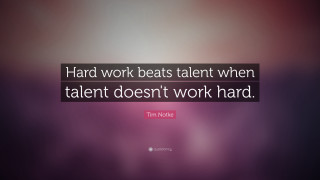 Hard work beats talent tim - elwood h. smith free wallpaper