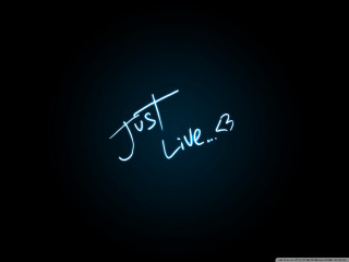 Neon sign just live 22 - a neon sign free wallpaper