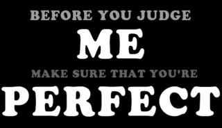 Before you judge me perfect - youre free wallpaper