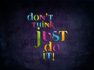 Colorful typogram dontthinkjustdo dark background - behance hd free wallpaper