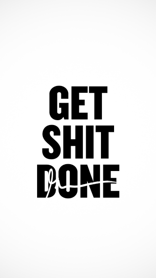 Get shit done black white 2 - done free wallpaper