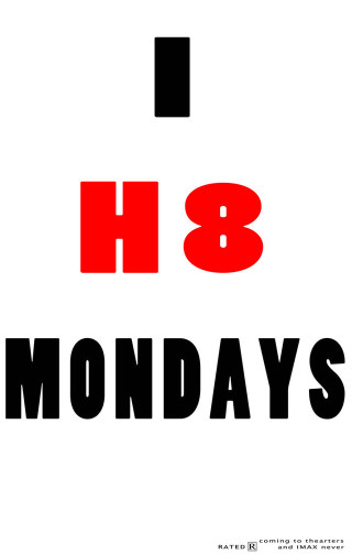 H8 mondays black white red - font free wallpaper