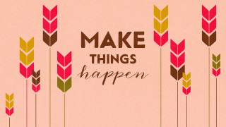 Pink background make things happen - thing free wallpaper for desktop