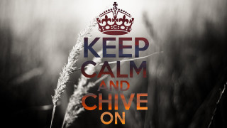 Keep calm chive on crown - movement free wallpaper