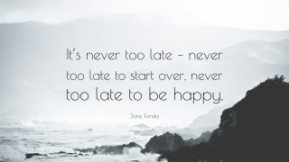 Never too late inspirational beach - happy free wallpaper