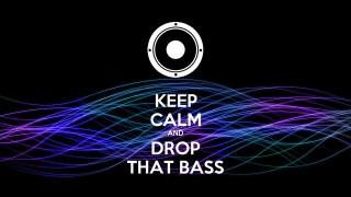 Keep calm drop that bass - calm free wallpaper