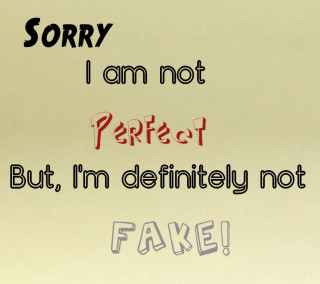 Sorry im not perfect fantastic - im free wallpaper for tablet