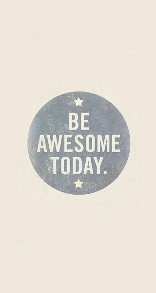 Be awesome today wall stars - awesome free wallpaper