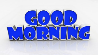 Blue 3d good morning reflection - good morning free wallpaper for desktop