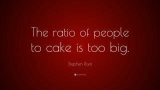 Quote ratio people cake stephen - epic proportion free wallpaper