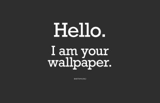 Hello i am your wallpaper - photo free wallpaper