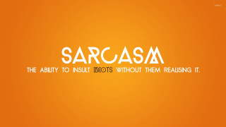 Orange background white text sarcasa - surrealism free wallpaper