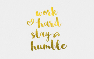 Work hard stay humble gold 2 - simple free wallpaper