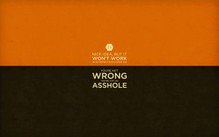 Wrong assholes are not wrong - wrong free wallpaper